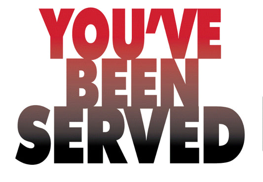 You've Been Served