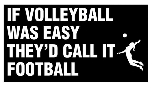 If Volleyball Was Easy